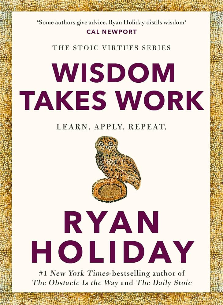 Widsom Takes Work: Learn. Apply. Repeat cover
